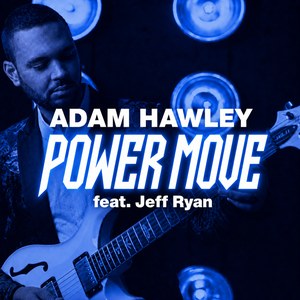 Adam Hawley - Power Move (feat. Jeff Ryan)