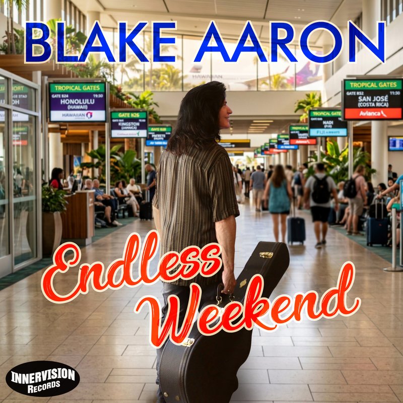 Blake Aaron - Endless Weekend